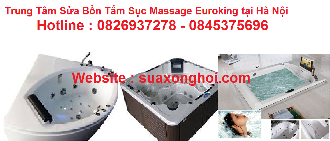 Sửa bồn tắm sục Massage Euroking tại Hà Nội